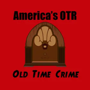 America's OTR - Old Time Crime ラジオ
