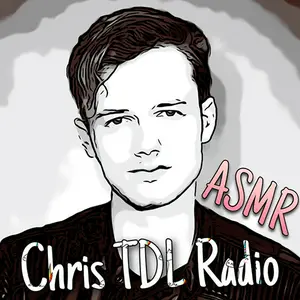 Chris TDL ラジオ - ASMR